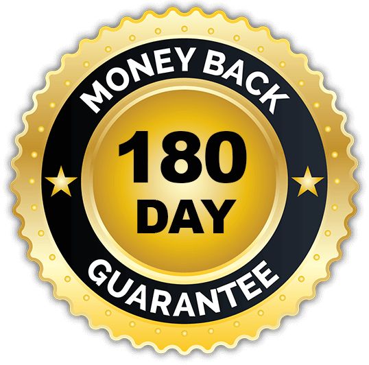 100% Satisfaction 180-Day Money-Back Guarantee